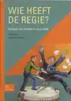 WIE HEEFT DE REGIE?