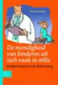 DE MONDIGHEID VAN KINDEREN UIT ZICH VAAK IN STILTE