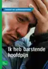 IK HEB BARSTENDE HOOFDPIJN