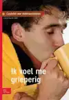 IK VOEL ME GRIEPERIG