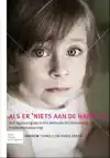 ALS ER 'NIETS AAN DE HAND' IS