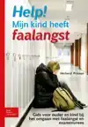 HELP! MIJN KIND HEEFT FAALANGST