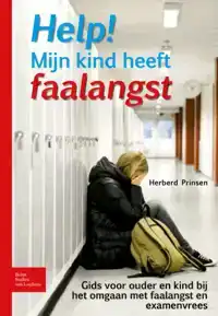 HELP! MIJN KIND HEEFT FAALANGST