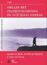 OMGAAN MET ZELFBESCHADIGING EN SUICIDAAL GEDRAG