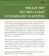 OMGAAN MET ONVERKLAARDE LICHAMELIJKE KLACHTEN