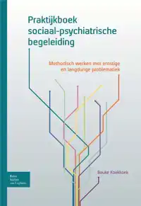 PRAKTIJKBOEK SOCIAAL-PSYCHIATRISCHE BEGELEIDING