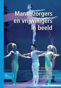 MANTELZORGERS EN VRIJWILLIGERS IN BEELD