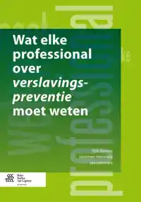 WAT ELKE PROFESSIONAL OVER VERSLAVINGSPREVENTIE MOET WETEN