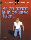 ALS DE GODEN JE IN DE STEEK LATEN