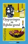 OPGRAVINGEN IN BIJBELSE GROND