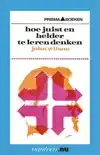 HOE JUIST EN HELDER TE LEREN DENKEN