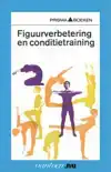 FIGUURVERBETERING EN CONDITIETRAINING