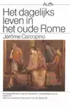 DAGELIJKS LEVEN IN HET OUDE ROME