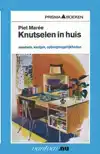 KNUTSELEN IN HUIS
