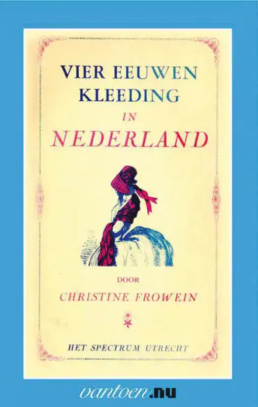 VIER EEUWEN KLEEDING IN NEDERLAND