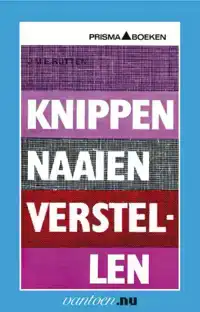 KNIPPEN NAAIEN VERSTELLEN