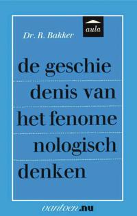 GESCHIEDENIS VAN HET FENOMENOLOGISCH DENKEN