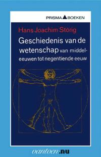 GESCHIEDENIS VAN DE WETENSCHAP VAN MIDDELEEUWEN TOT NEGENTIE