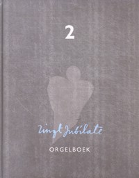 ZINGT JUBILATE - ORGELBOEK