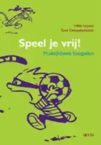 SPEEL JE VRIJ!