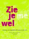ZIE JE ME WEL?