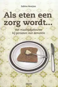 ALS ETEN EEN ZORG WORDT...