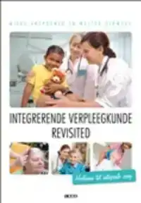 INTEGRERENDE VERPLEEGKUNDE REVISITED