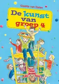 DE KUNST VAN GROEP 4