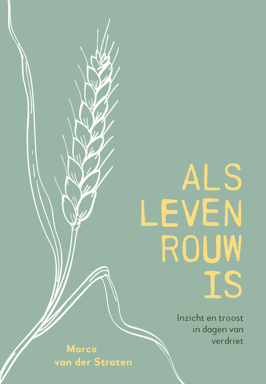 ALS LEVEN ROUW IS