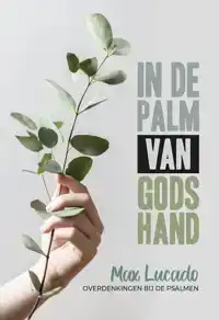 IN DE PALM VAN GODS HAND