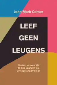 LEEF GEEN LEUGENS