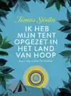 IK HEB MIJN TENT OPGEZET IN HET LAND VAN HOOP