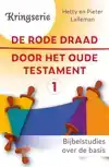 DE RODE DRAAD DOOR HET OUDE TESTAMENT