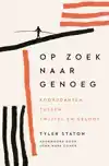 OP ZOEK NAAR GENOEG