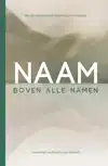 NAAM BOVEN ALLE NAMEN