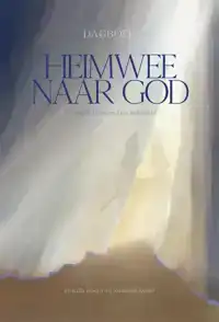 HEIMWEE NAAR GOD