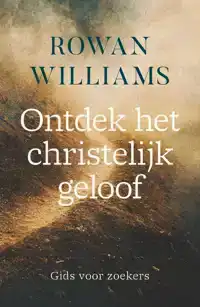 ONTDEK HET CHRISTELIJK GELOOF