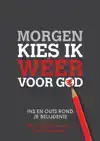 MORGEN KIES IK WEER VOOR GOD