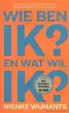 WIE BEN IK EN WAT WIL IK