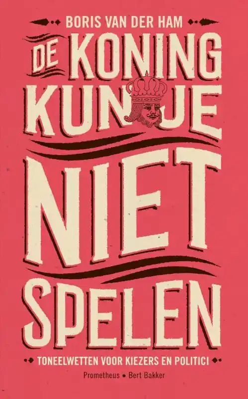 DE KONING KUN JE NIET SPELEN