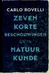 ZEVEN KORTE BESCHOUWINGEN OVER NATUURKUNDE