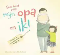 EEN BOEK OVER MIJN OPA EN IK