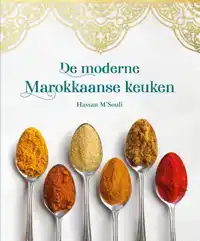 DE MODERNE MAROKKAANSE KEUKEN