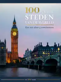 100 MOOISTE STEDEN VAN DE WERELD
