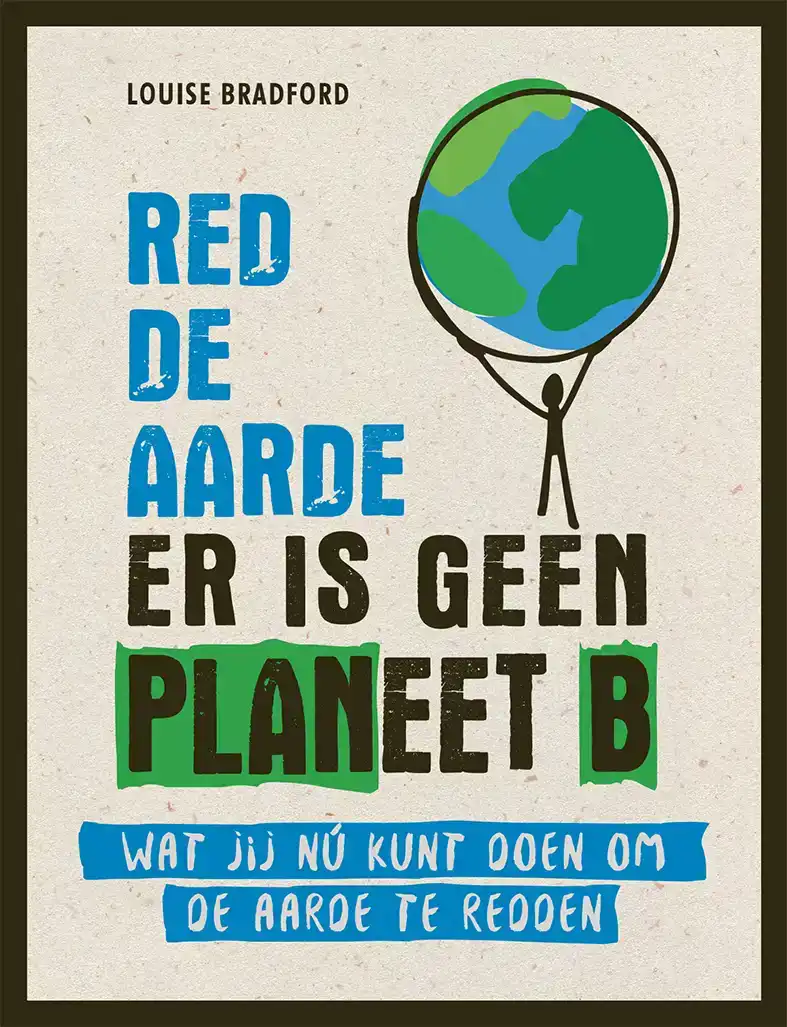 RED DE AARDE ER IS GEEN PLANEET B