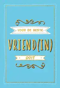 VOOR DE BESTE VRIEND(IN) OOIT - CADEAUBOEKEN