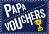 VOUCHERS - PAPA VOUCHERS