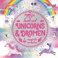 MIJN BOEK VOL UNICORNS & DROMEN