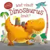 WAT VINDT DINOSAURUS LEUK?