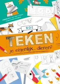 HOE TEKEN JE EIGENLIJK... DIEREN?